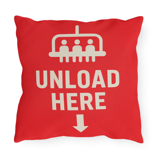 Copy of Outdoor Pillows, Skiing Decor, Quirky Ski Pillow, Funny Pillow Saying, Unloading Here, House Decor Accent