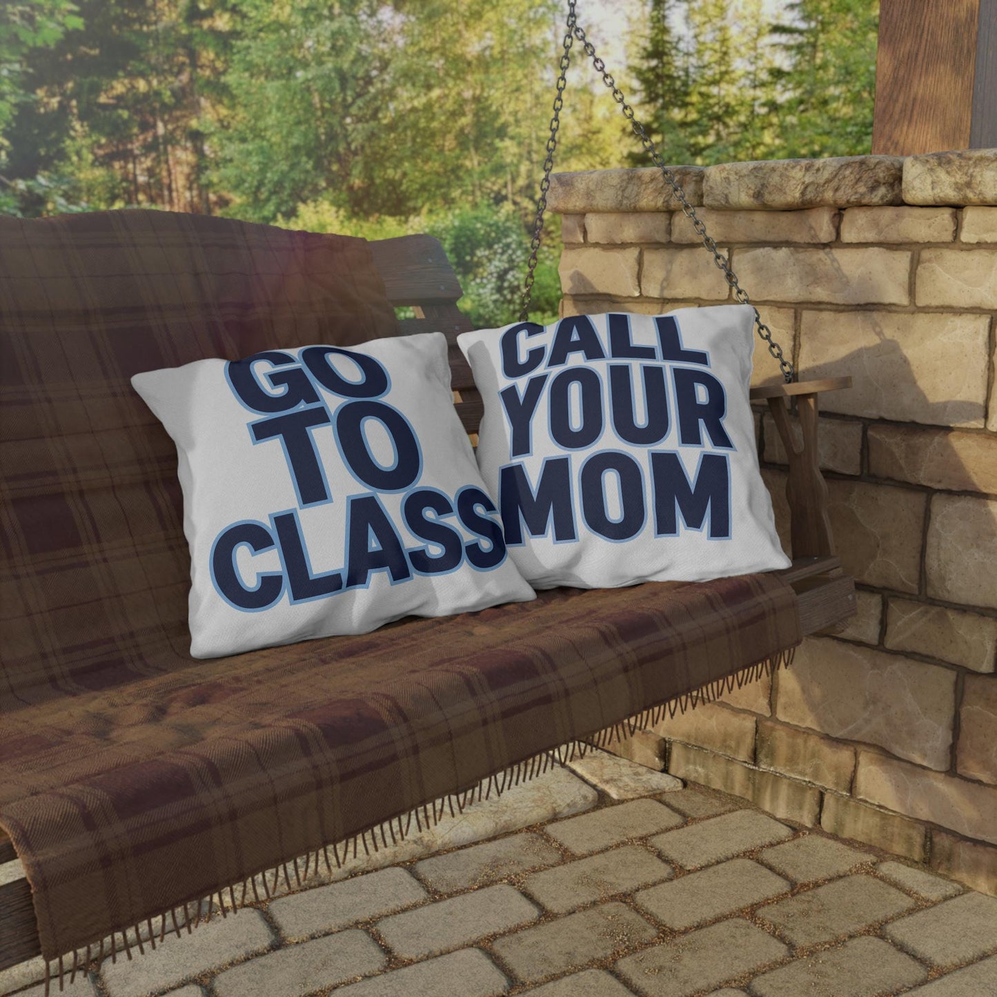 Go To Class Call Your Mom Pillow | Outdoor Pillow, Bold Navy Lettering
