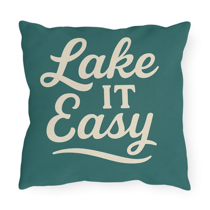 Lake It Easy Outdoor Pillows, Cozy Patio Decor, Lake House Accessories, Summer Vibes, Relaxation Gift, Outdoor Living Essentials