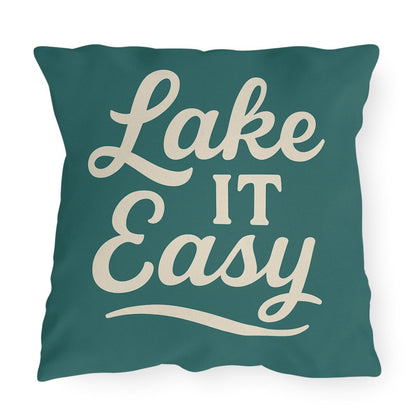 Lake It Easy Outdoor Pillows, Cozy Patio Decor, Lake House Accessories, Summer Vibes, Relaxation Gift, Outdoor Living Essentials