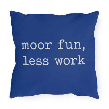 Nautical Outdoor Pillows, Funny Saying, Boat Decor, Yacht Cushions, Moor Fun Less Work Pillow