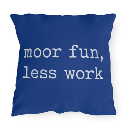 Nautical Outdoor Pillows, Funny Saying, Boat Decor, Yacht Cushions, Moor Fun Less Work Pillow