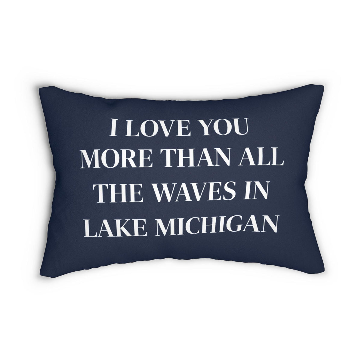 I Love You More Than All The Waves Lake Michigan Lumbar Pillow