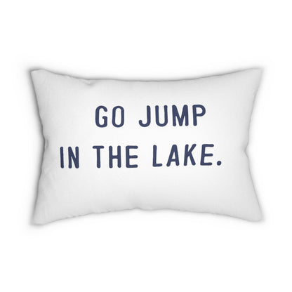 Go Jump in a Lake throw pillow Spun Polyester Lumbar Pillow | Lake Decor