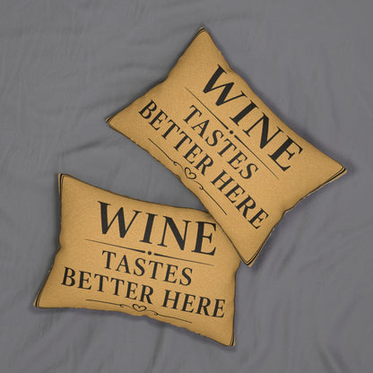 Wine Tastes Better Here Lumbar Pillow | Throw Pillow