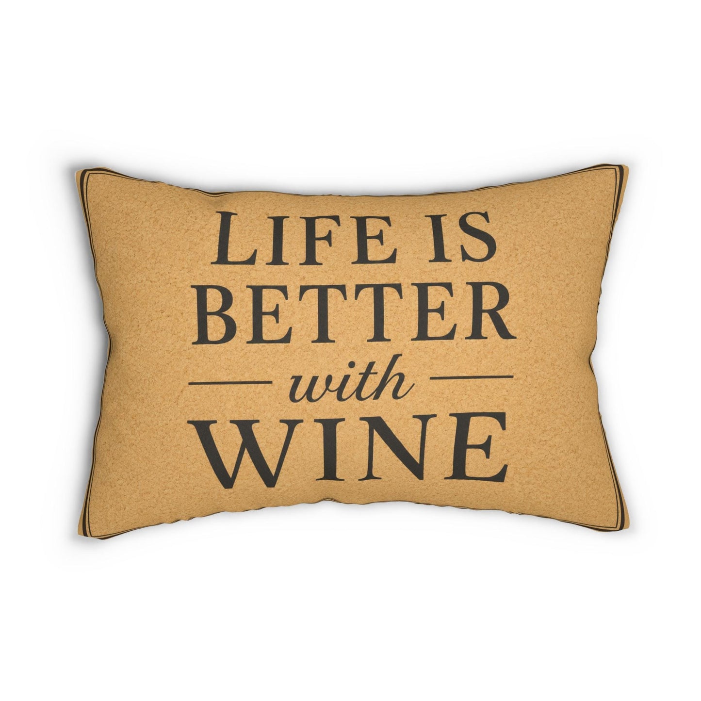 Life Is Better with Wine lumbar pillow | Rustic wine quote pillow