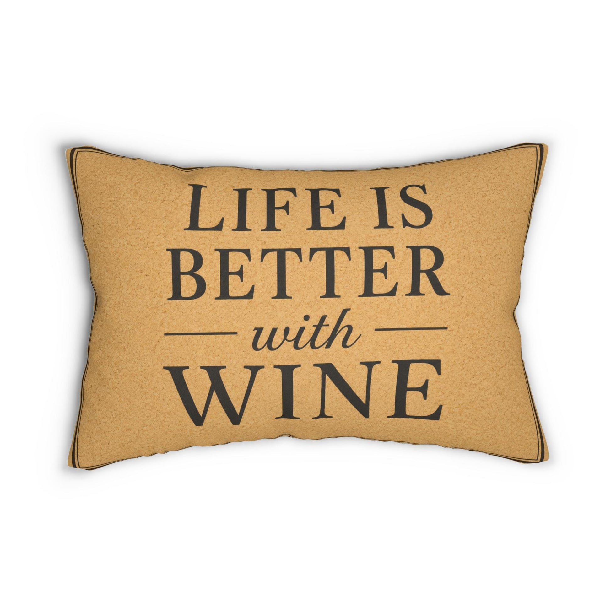 Life Is Better with Wine lumbar pillow | Rustic wine quote pillow