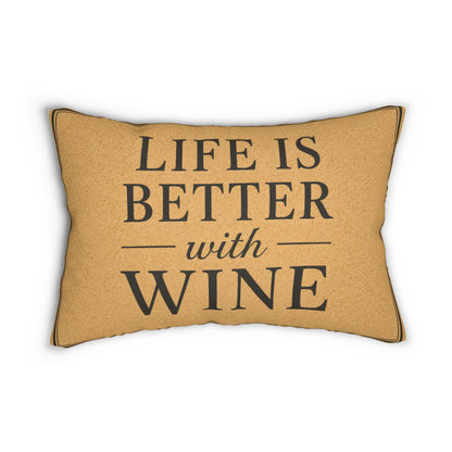 Life Is Better with Wine lumbar pillow | Rustic wine quote pillow