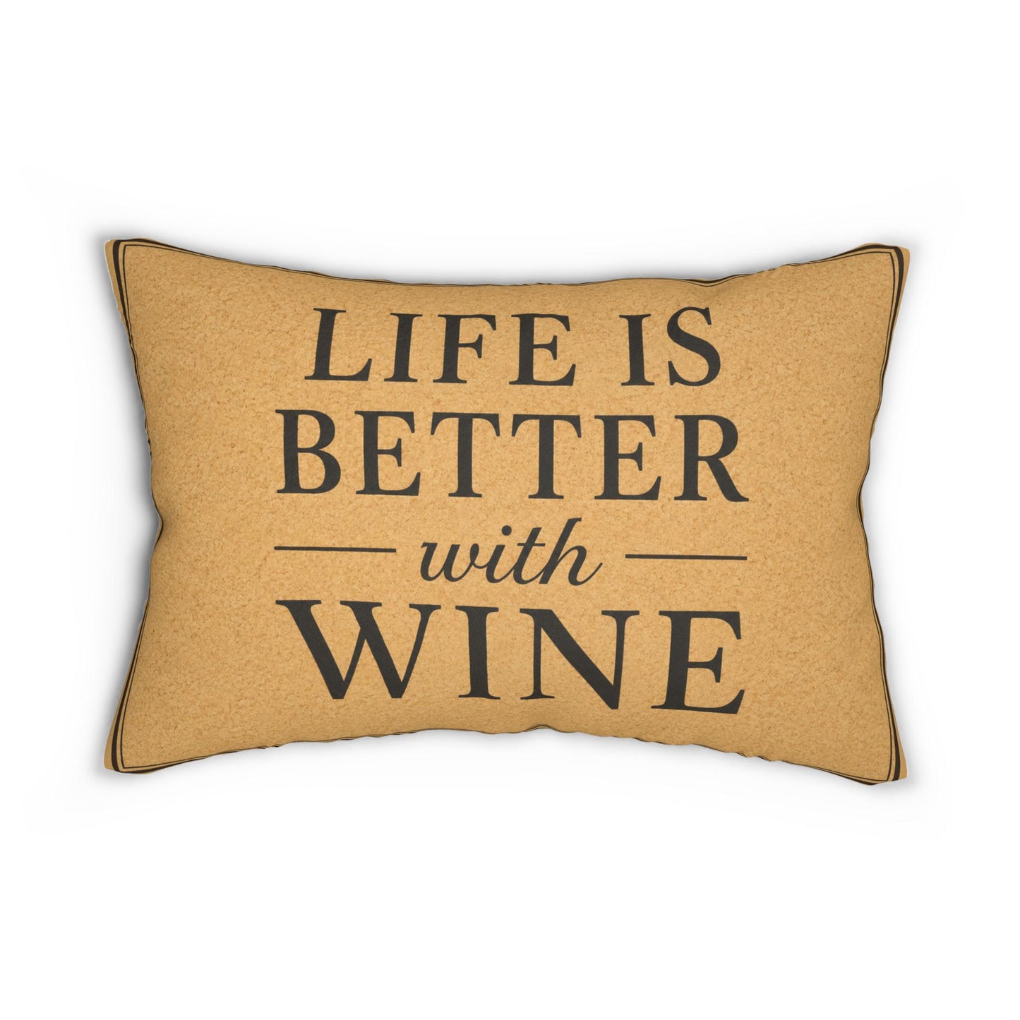 Life Is Better with Wine lumbar pillow | Rustic wine quote pillow
