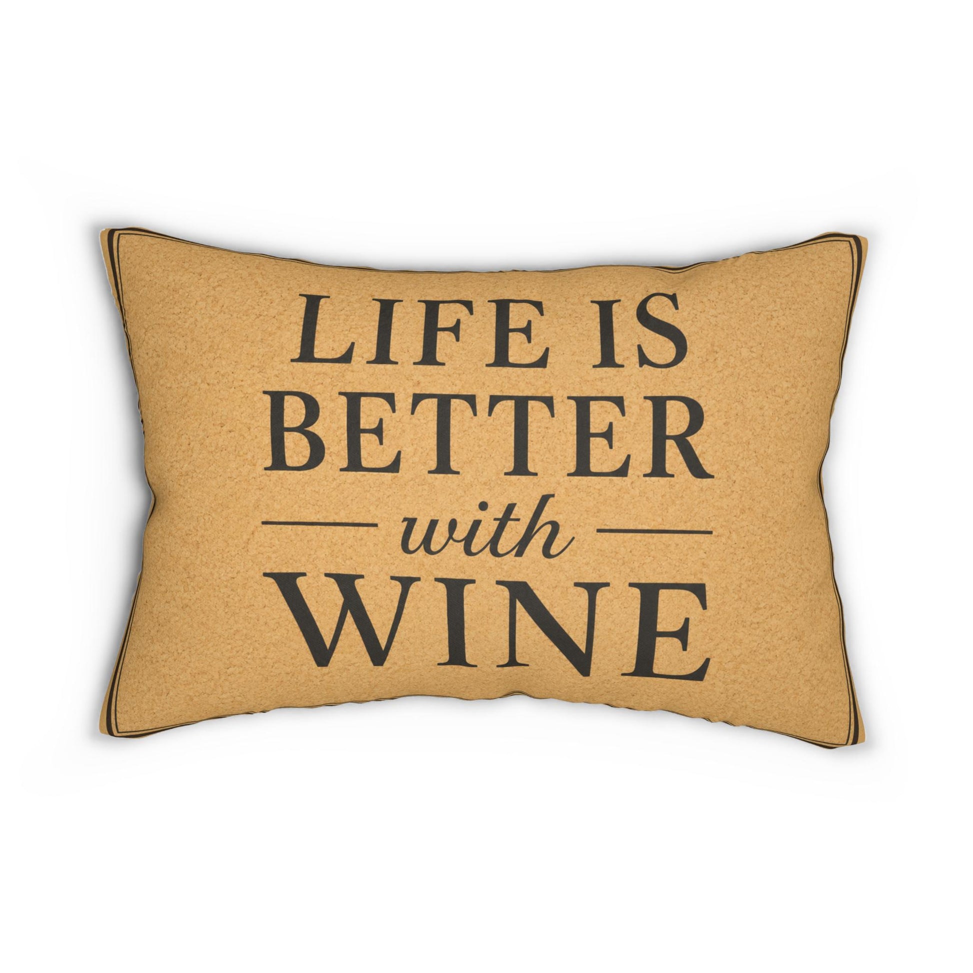 Life Is Better with Wine lumbar pillow | Rustic wine quote pillow
