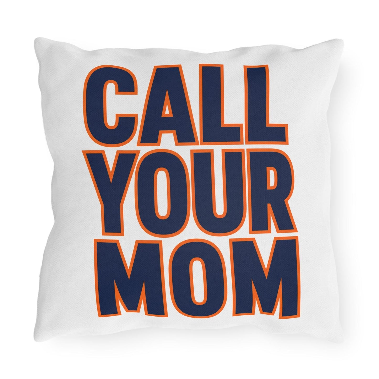 Go To Class Call Your Mom pillow | Typographic Outdoor Pillow, Navy and Orange Text