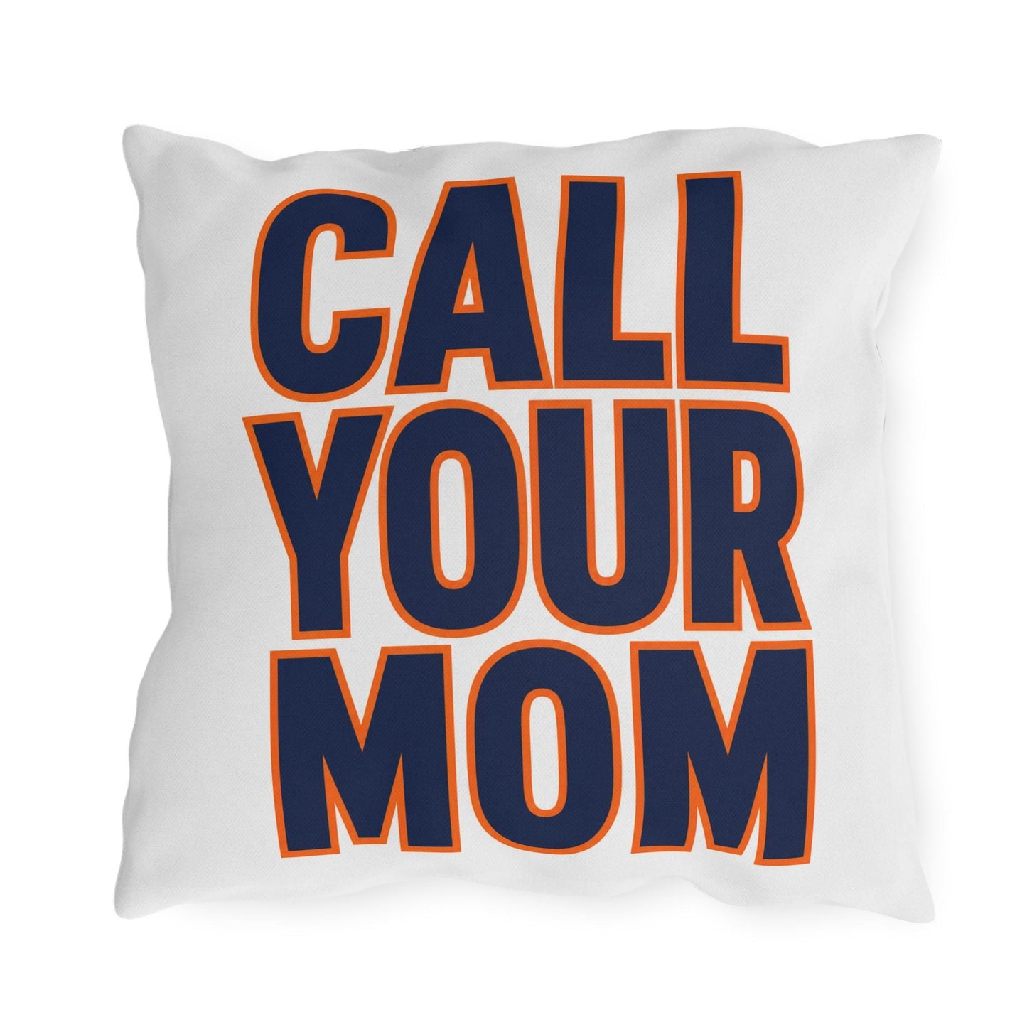 Go To Class Call Your Mom pillow | Typographic Outdoor Pillow, Navy and Orange Text