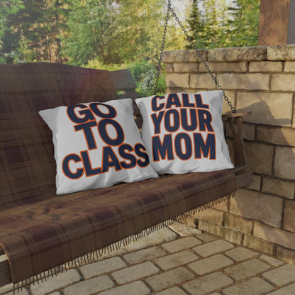 Go To Class Call Your Mom pillow | Typographic Outdoor Pillow, Navy and Orange Text