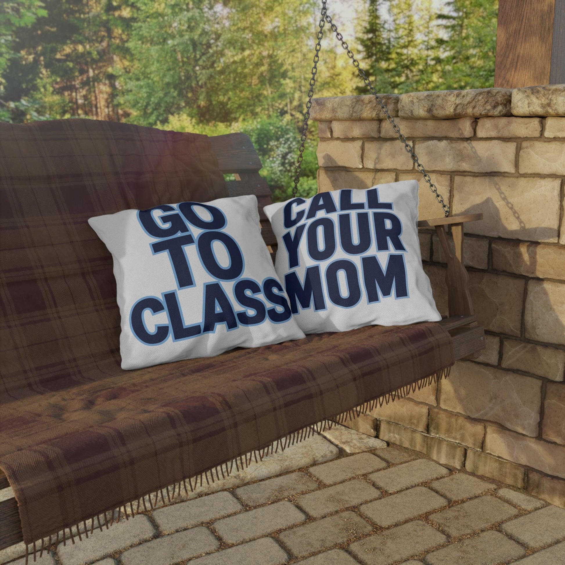 Go To Class Call Your Mom Pillow | Outdoor Pillow, Bold Navy Lettering