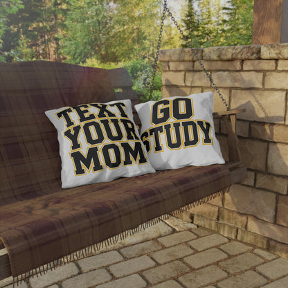 Text Your Mom outdoor pillow | Go Study varsity block lettering outdoor pillow