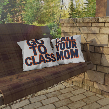 Go To Class Call Your Mom pillow | Typographic Outdoor Pillow, Navy and Orange Text