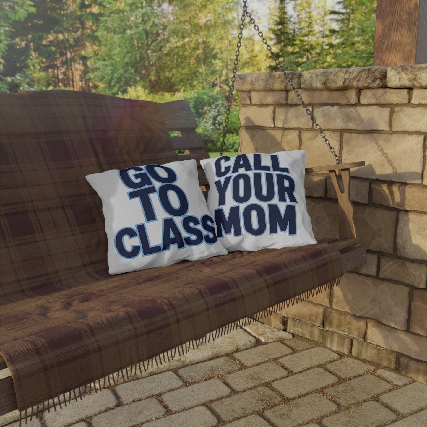 Go To Class Call Your Mom Pillow | Outdoor Pillow, Bold Navy Lettering