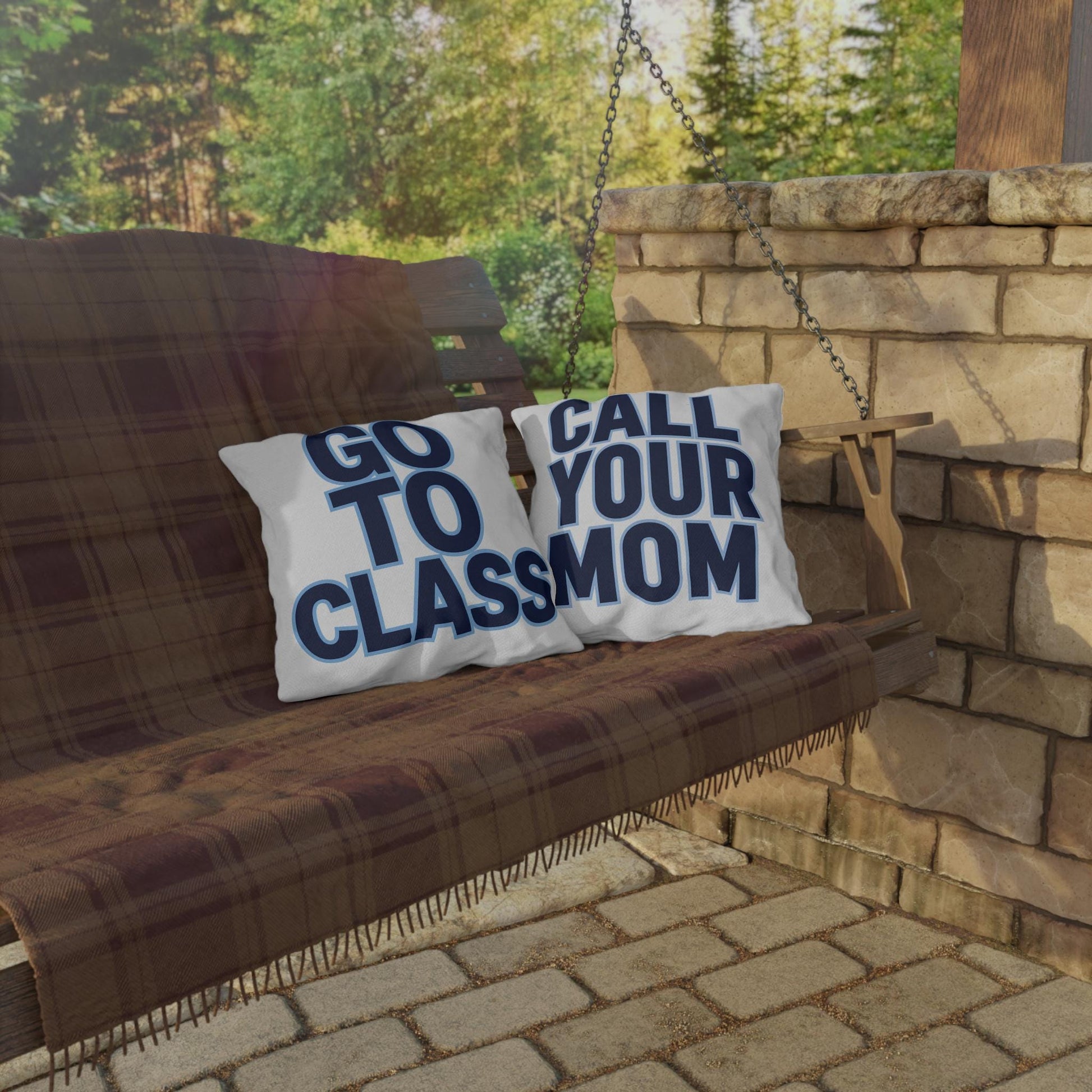 Go To Class Call Your Mom Pillow | Outdoor Pillow, Bold Navy Lettering