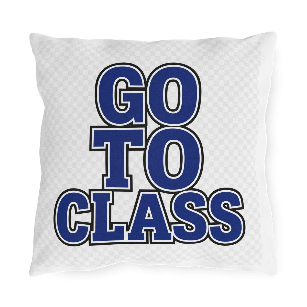 Go To Class | Outdoor Pillow, Bold Blue Lettering Throw Cushion