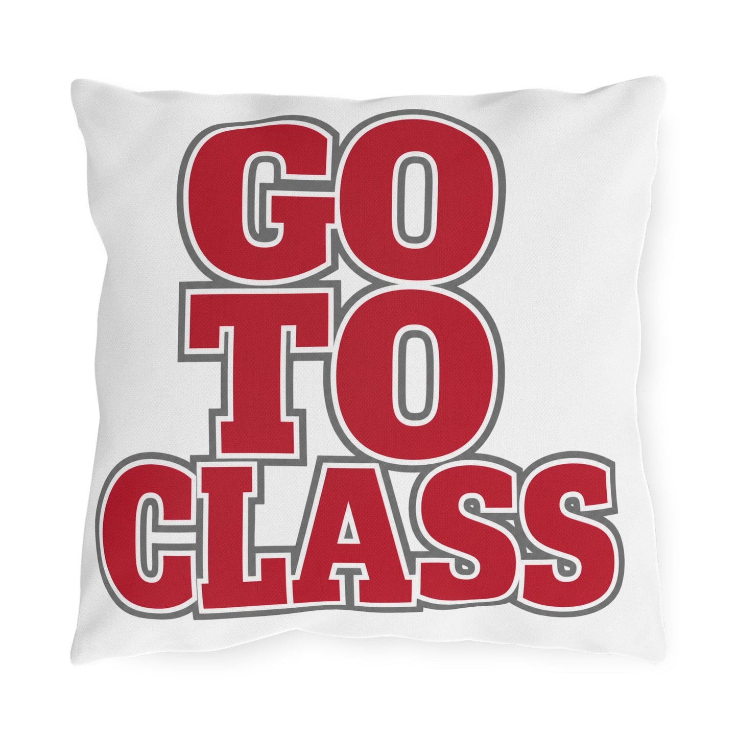 Bold Red Lettering 'GO TO CLASS' Pillow | Outdoor Pillow