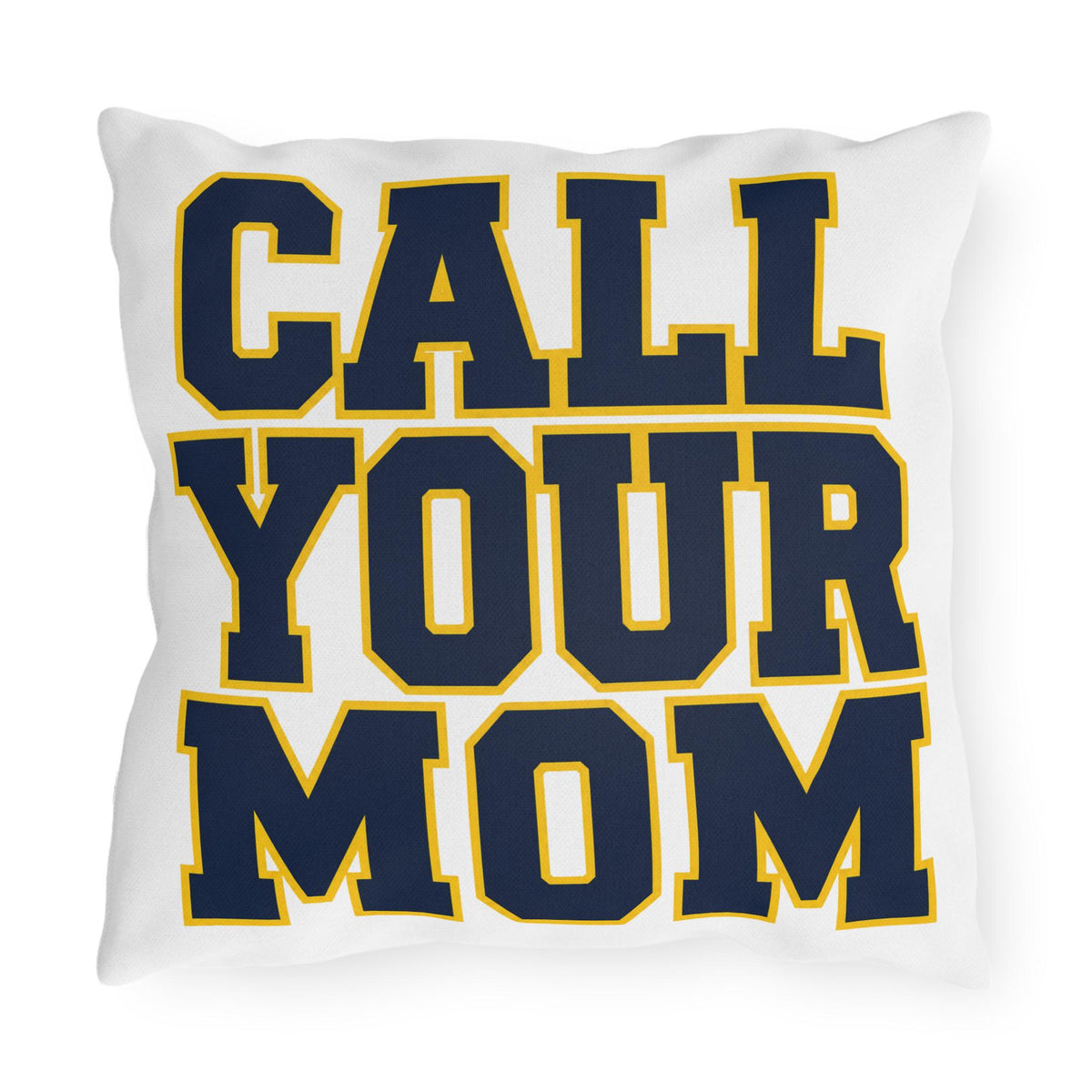 Go To Class Call Your Mom Pillow | College Dorm Decorative Pillow