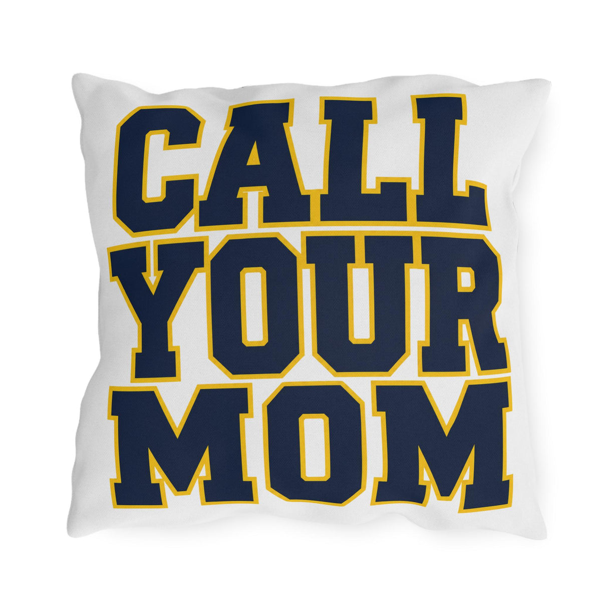 Go To Class Call Your Mom Pillow | College Dorm Decorative Pillow
